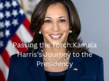 Passing The Torch: Kamala Harris's Journey To The Presidency