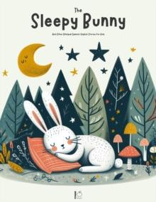 Sleepy Bunny And Other Bilingual Spanish-English Stories for Kids