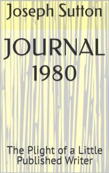 Journal 1980: The Plight of a Little Published Writer