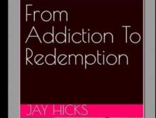 From Addiction To Redemption