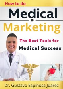 How to do Medical Marketing  The Best Tools for Medical Success