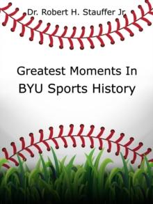 Greatest Moments in BYU Sports History