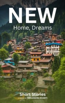 New Home, New Dreams; Short Stories : Short Stories, #3