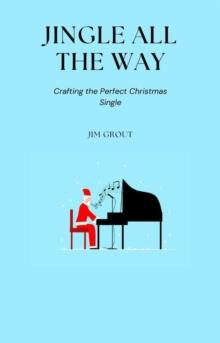 Jingle All the Way: Crafting the Perfect Christmas Single