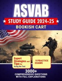 ASVAB Study Guide by Bookish Cart 9 Practice Exams, 3000+ Comprehensive Questions with Full Explanations, Expert Strategies, and Tips for Acing the Test