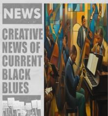 Creative News of Current Black Blues