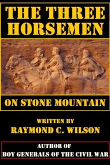 Three Horsemen on Stone Mountain