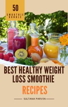 Best Healthy Weight Loss Smoothie Recipes