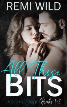 All Those Bits : Desire by Design, #4