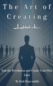 Art of Creating Luck