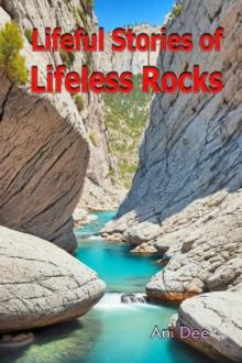 Lifeful Stories of Lifeless Rocks