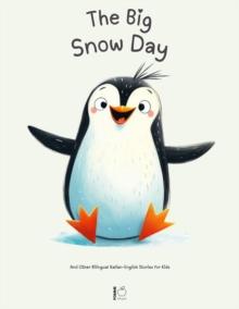 Big Snow Day And Other Bilingual Italian-English Stories for Kids