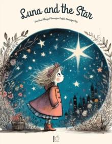 Luna And The Star And Other Bilingual Norwegian-English Stories for Kids