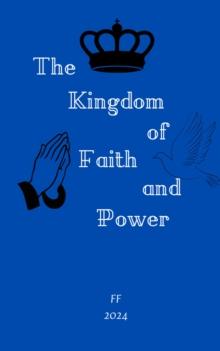 Kingdom of Faith and Power