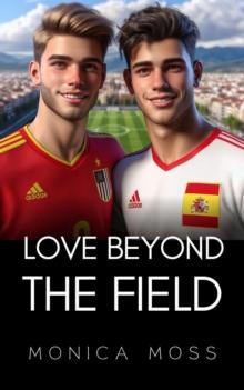 Love Beyond The Field : The Chance Encounters Series, #75