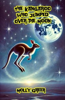 Kangaroo Who Jumped Over the Moon : Dreamland Tales Book Series