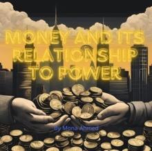 Money and Its Relationship to Power