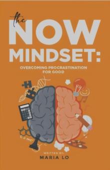 NOW Mindset: Overcoming Procrastination for Good