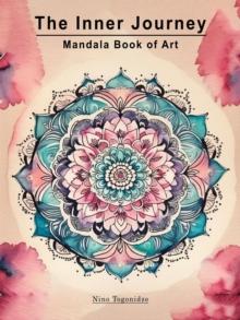 Inner Journey: Mandala Book of Art