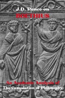 J.D. Ponce on Boethius: An Academic Analysis of The Consolation of Philosophy : Neoplatonism, #1