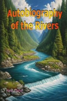 Autobiography of the Rivers