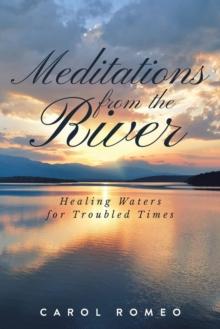 Meditations from the River: Healing Waters for Troubled