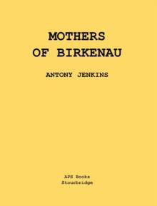 Mothers Of Birkenau: A One Act Play