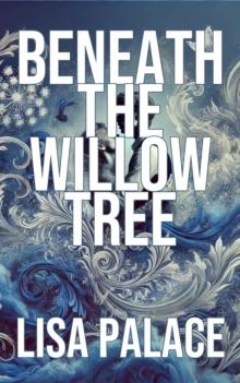 Beneath the Willow Tree