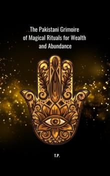 Pakistani Grimoire of Magical Rituals for Wealth and Abundance