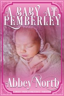 Baby At Pemberley: A Sweet "Pride & Prejudice" Variation