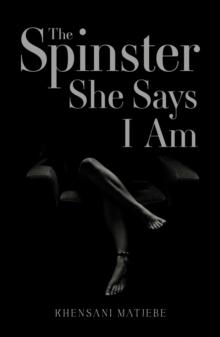 Spinster She Says I Am!