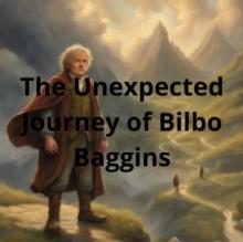 Unexpected Journey of Bilbo Baggins