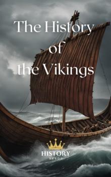 History of the Vikings : The History of the Vikings, #0