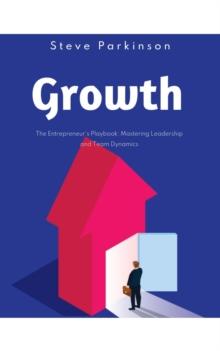 Growth_ The Entrepreneur's Playbook : 1, #1