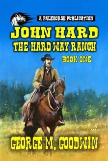 John Hard - The Hard Way Ranch : The Hard Ranch Series, #1