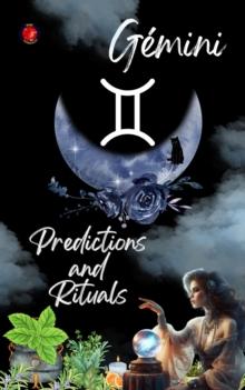 Gemini Predictions and Rituals 2025