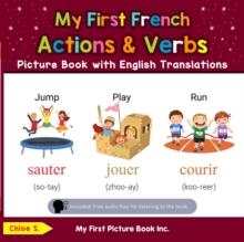 My First French Action & Verbs Picture Book with English Translations : Teach & Learn Basic French words for Children, #8