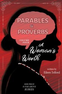 Woman's Worth : Parables & Proverbs, #4