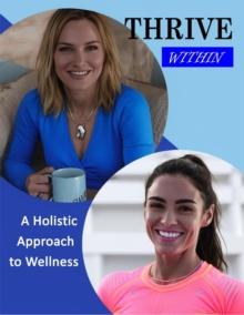 Thrive Within: A Holistic Approach to Wellness