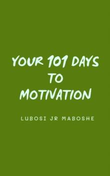 Your 101 Days To Motivation