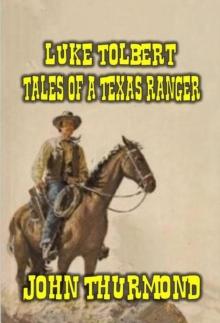 Luke Tolbert - Tales of a Texas Ranger