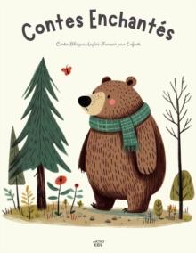 Contes Enchantes: Contes Bilingues Anglais-Francais pour Enfants