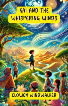 Kai and the Whispering Winds : Dreamland Tales Book Series