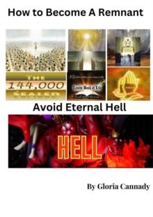 How to Become A Remnant - Avoid Eternal Hell