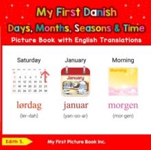 My First Danish Days, Months, Seasons & Time Picture Book with English Translations : Teach & Learn Basic Danish words for Children, #5