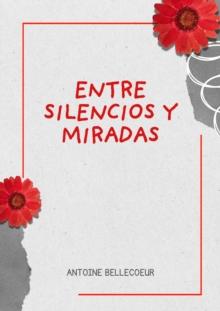 Entre silencios y miradas : Sentimientos silenciados