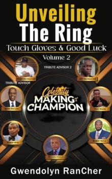 Unveiling The Ring Touch Gloves & Good Luck : Unveiling The Ring A Referee's Perspective Volume 1, #2