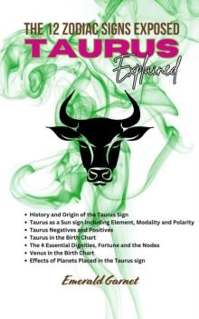 Taurus Explained : The 12 Zodiac Signs Exposed