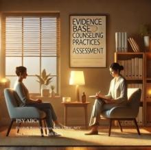 Evidence Based Practices in Psychotherapy and Assessments