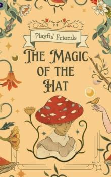 Magic of the Hat : Best Friends, #1